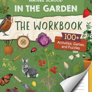 Nature School: In the Garden- The Workbook
