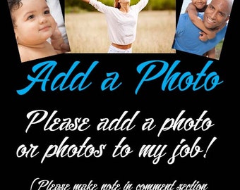 ADD a PHOTO to my order!