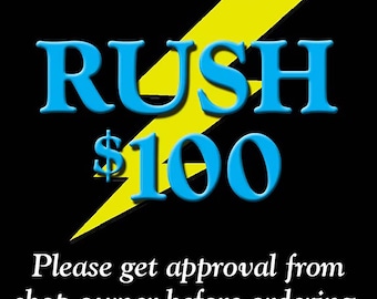 RUSH my order!