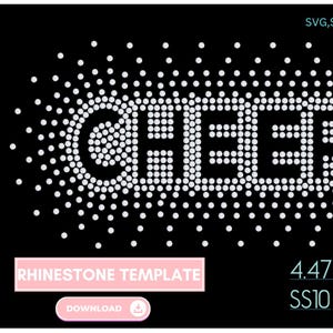 May include: A rhinestone template for the word "CHEER" in white on a black background. The template is 4.473 inches by 8.991 inches and uses 653 SS10 stones.