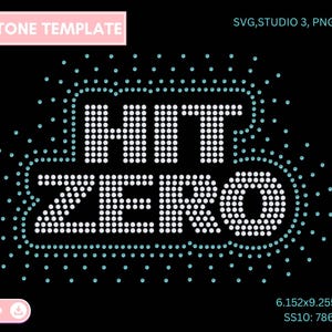 Könnte beinhalten: Strass-Schablone für ein T-Shirt oder andere Kleidung mit dem Text "HIT ZERO" in weißen Strasssteinen mit blauem Umriss. Das Design ist 15,63 cm x 23,5 cm groß und verwendet 786 SS10 Steine.