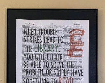 When trouble strikes head to the library; Lemony Snicket quote; Gifts for readers; Literary Gift