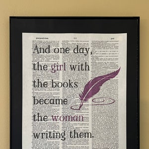 And one day the girl with the book became the woman writing them; Kristen Costello; Gifts for writers; Gifts for readers; Literary gift;