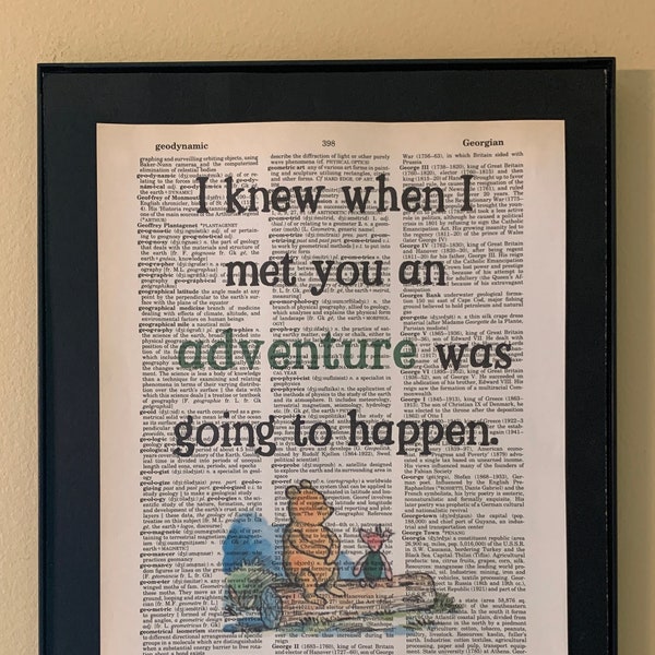 I knew when I met you an adventure was going to happen; Winnie the Pooh; Gift for friends; Nursery Decor; Literary gift