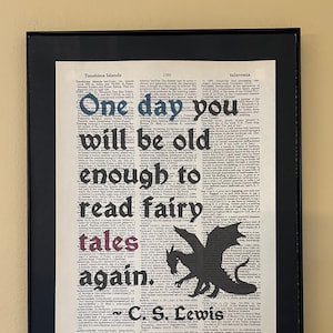 One day you will be old enough to read fairy tales again; C.S. Lewis; Gifts for readers; Literary gift; teacher gift; librarian gifts