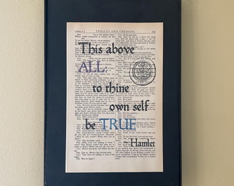 This above all to thine own self be true; Shakespeare Page Art; Graduation gift; Opening Night Gift; Literary gift; English Teacher