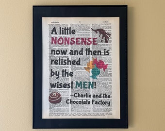 A little madness now and then is relished by the wisest men; Charlie and the Chocolate Factory; Roald Dahl; Literary Gift;