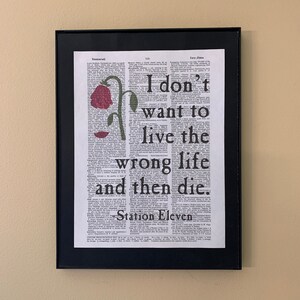 I don&#39;t want to live the wrong life and then die; Station Eleven; Gifts for readers; Literary Gift; Librarian gift