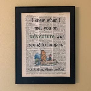 I knew when I met you an adventure was going to happen; Winnie the Pooh; Gift for friends; Nursery Decor; Literary gift