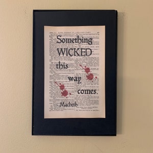 Something wicked this way comes; Macbeth; Shakespeare Page Art; Literary gift; Opening Night Gift