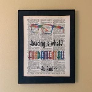 Reading is what? Fundamental; Ru Paul; Drag Race; Pride, LGBTQ; Page Art