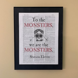 To the monsters we are the monsters; Station Eleven; Gifts for readers; Literary Gift; Librarian gift