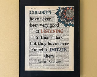 Children have never been very good at listening to their elders...James Baldwin; Literary gift; Librarian gift; teacher gift