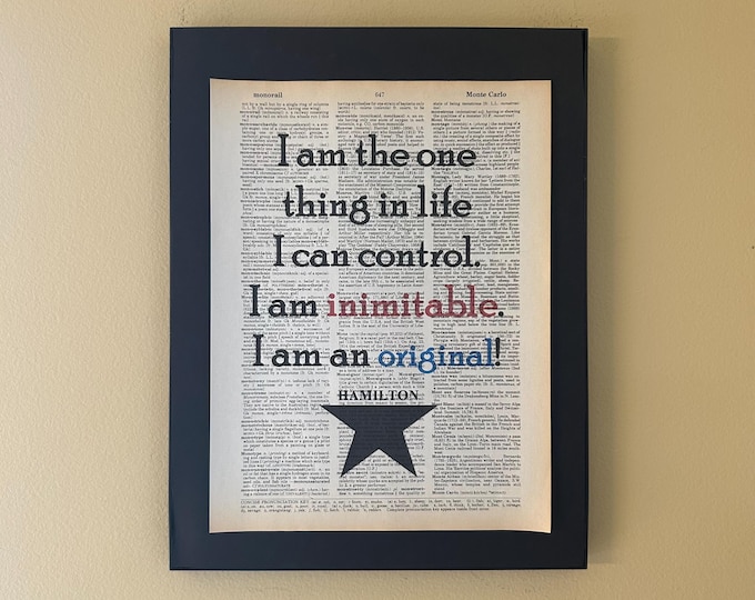 I am the one thing in life that I can control - Hamilton Musical; Dictionary Print; Page Art;