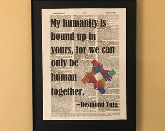 My humanity is bound up in yours, for we can only be human together; Desmond Tutu; Activism; Justice