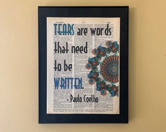 Tears are words that need to be written. Paulo Coelho; Literary gift; Literary art; Classroom decor; Bookshelf decor