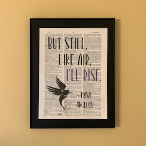 But still like air I&#39;ll rise; Maya Angelou quote; Literary gift; Poetry