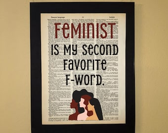 Feminist is my second favorite F-word; Feminist art; Dictionary Print