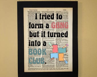 I tried to form a gang but it turned into a book club; Gifts for readers; Literary gift;