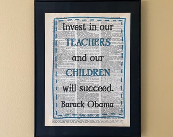 Invest in our teachers and our children will succeed. Barack Obama quote; Teacher Gift; Classroom decor; Librarian gift