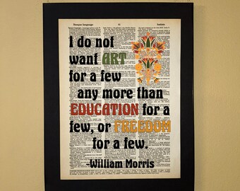 I do not want art for a few; William Morris; Inspirational Dictionary page art;