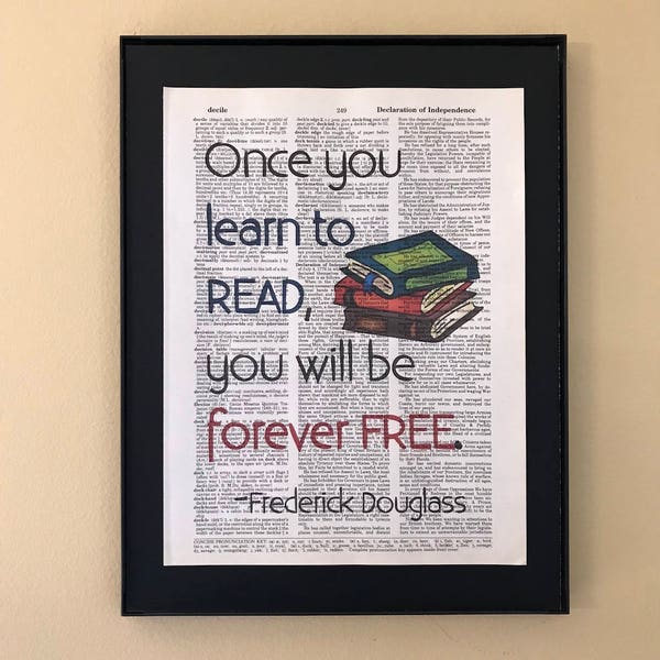 Once you learn to read, you will be forever free; Frederick Douglass; Gifts for readers; Literary Gifts; Black History