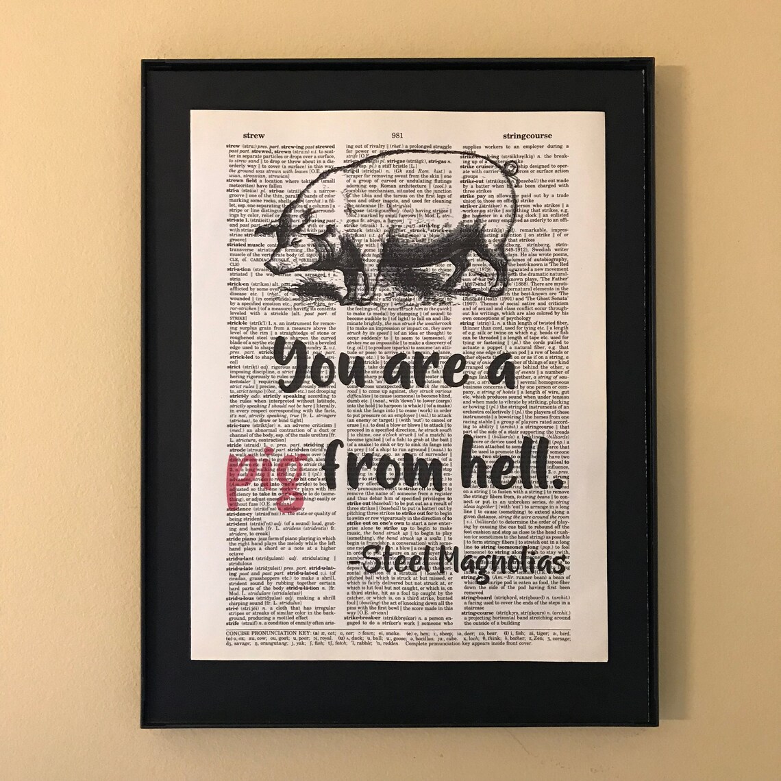 You Are a Pig From Hell Steel Magnolias Opening Night Gift Etsy
