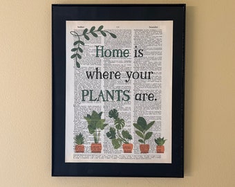 Home is where your plants are; gifts for gardeners; Porch decor; Classroom decor; bookshelf decor; literary gift