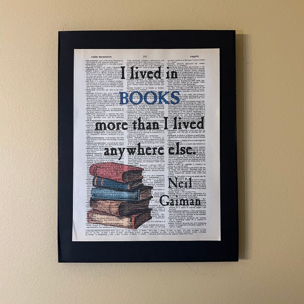 I lived in books more than I lived anywhere else; Neil Gaiman; Dictionary Print; Page Art;