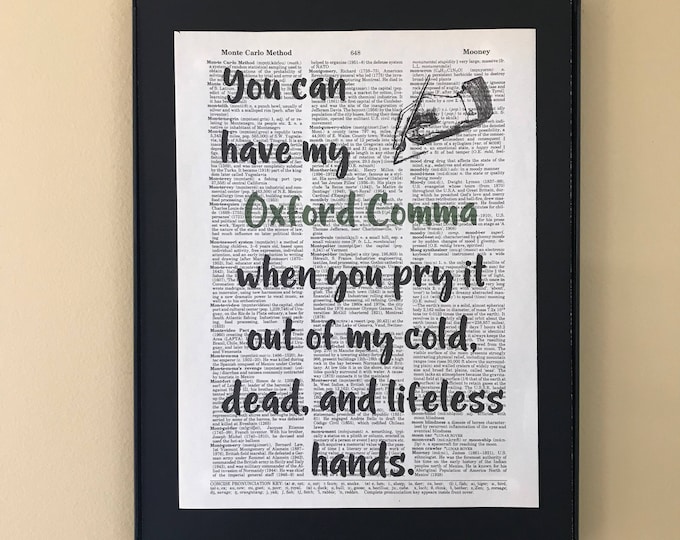 You can have my Oxford Comma when you pry it out of my cold, dead, and lifeless hands; Gifts for writers; Literary gift; gift for librarian