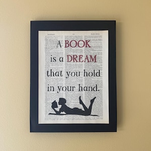 A book is a dream that you hold in your hand; Gifts for readers; Literary gift; Classroom decor; Librarian gift