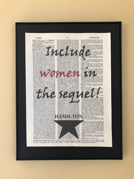 Include Women in the Sequel - Hamilton Musical; Feminist Wall Art