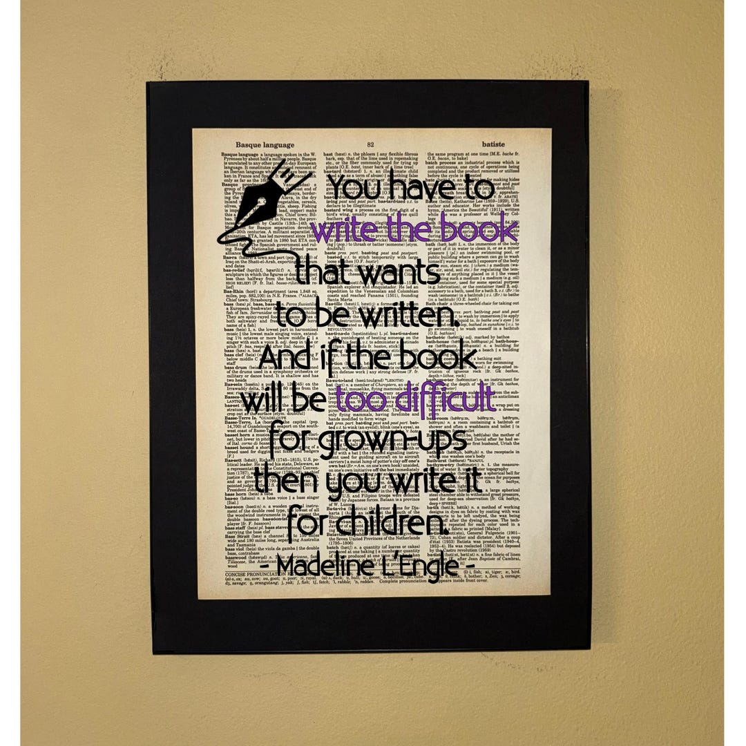 You Have to Write the Book That Wants to Be Written; Madeline L'engle ...