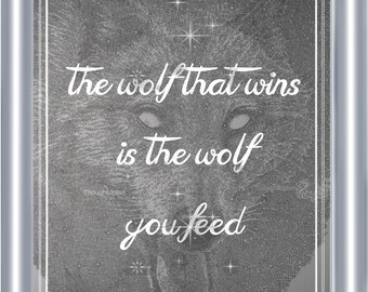 Cherokee Legend Wolf Quote Art Print 8 x 10 - The Wolf That Wins Is The Wolf You Feed - Visionary Artwork - Celestial - Mystical