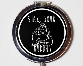 Buddha Mantra Compact Mirror - Spiritual Shake Your Buddha Zen Conscious Festival Accessory - Make Up Pocket Mirror for Cosmetics