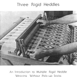 Digital version --- Weaving With Three Rigid Heddles; Heddle Loom Weavers Instruction Booklet for 4-harness patterns.