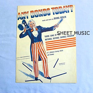 1940s Patriotic Sheet Music, ‘Any Bonds Today?’, Uncle Sam, World War ll, Red White Blue, Irving Berlin Composer, Read Condition Below