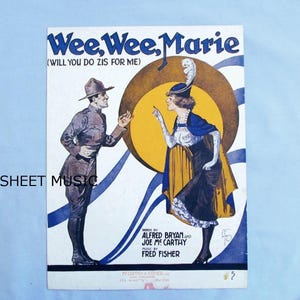 1918 Sheet Music, ‘Wee Wee Marie’, Comic Dialect Romance Song, Vintage France World War 1 Soldier, DeTakacz Artist, Read Description Below