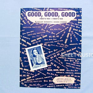 1940s Sheet Music, ‘Good, Good, Good’, (Subtitled That’s You), Dorothy Shay Singer, Allan Roberts, 1944 Song, Please Read Description Below