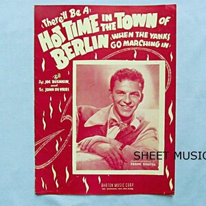 1940s Sheet Music, ‘Hot Time in Berlin’, Frank Sinatra singer, 1943 Popular Hit, World War 2, Vintage Patriotic Song, Read Description Below