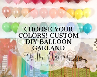 Balloon Garland Custom DIY Balloon Garland Kit Choose Your Colors Balloon Garland Wedding Bridal Shower Baby Shower Bachelorette Birthday