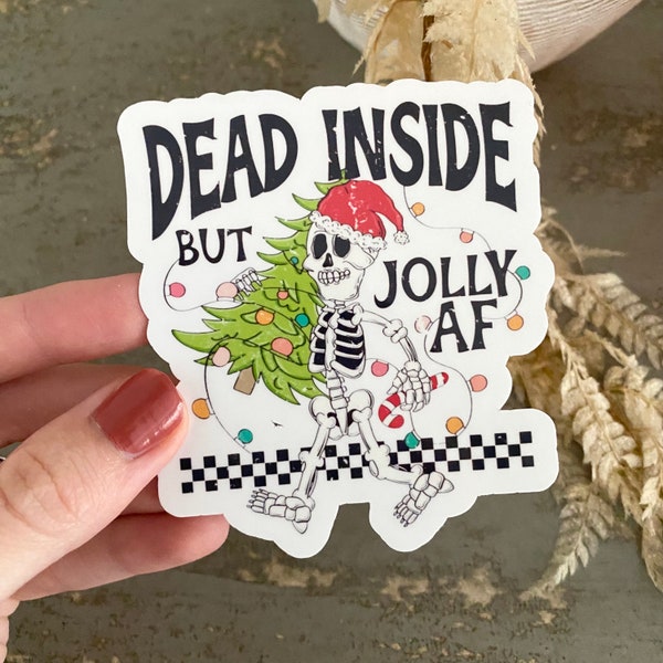 Dead Inside but Jolly AF Sticker Skeleton Sticker Christmas Stickers Funny Christmas Sticker Snowman Sticker Christmas Gift Holiday Sticker