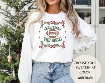 Christmas is for the Birds Sweatshirt Philly Football Sweatshirt Game Day Shirt Philly Sports Sweatshirt Philly Football Christmas Gift