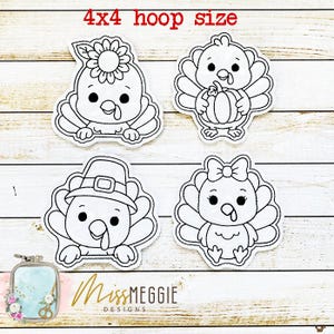 May include: Four embroidered turkey designs with different accessories: a sunflower, a pumpkin, a pilgrim hat, and a bow. The text "4x4 hoop size" is at the top. The Miss Meggie Designs logo is at the bottom.