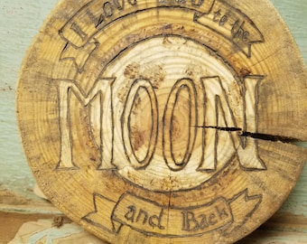 Love You to the MOON and Back - sign