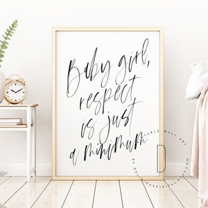 Baby girl respect is just a minimum, Hip hop themed bedroom decor, Hip hop rap lyrics wall art, Rap poster, Rapper quote, DIGITAL FILE