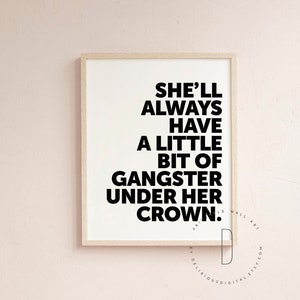 Gangster under her crown, Rap quotes wall art, Rap poster, Gangsta rap mom, Gangster rap sign, Rap decorations, Hip hop art, DIGITAL FILE