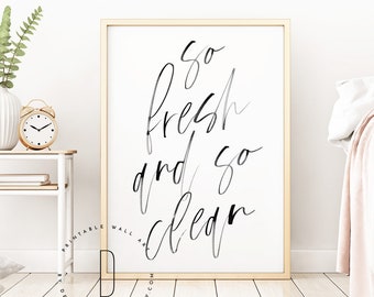 So fresh and so clean sign, Rap lyrics wall art, Rap poster lyrics, Hip hop art, Rap quotes wall art, Bathroom sign, Printable, DIGITAL FILE