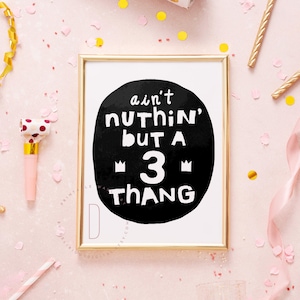 Ain&#39;t nothing but a 3 thang, Notorious birthday party, 90s hip hop party, Hip hop birthday party decor, Rap lyrics wall art, DIGITAL FILE