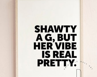 Shawty a G, Rap quotes wall art, Rap art print, Rap poster, Gangsta rap mom, Gangster rap sign, Rap decorations, Hip hop art, DIGITAL FILE